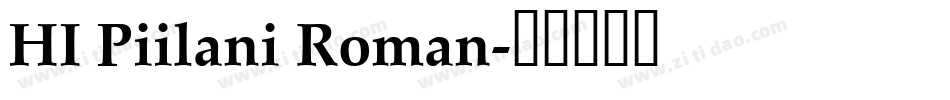 HI Piilani Roman字体转换
